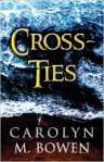 Cross-Ties Book, Carolyn M. Bowen, The Writing Life