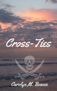 Cross-Ties Novel, Carolyn M. Bowen Author