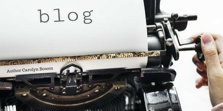 Author Carolyn Bowen, Blog, The Writing Life