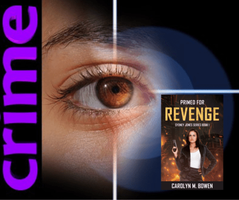 Primed For Revenge, Sydney Jones Series Book 1, Carolyn M. Bowen