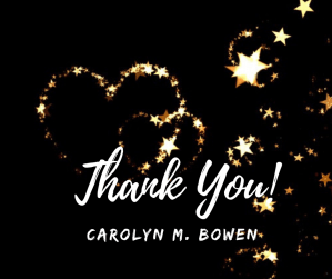 Thank you, Carolyn Bowen Author